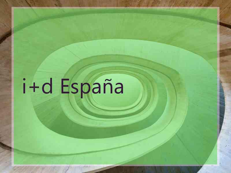 i+d España