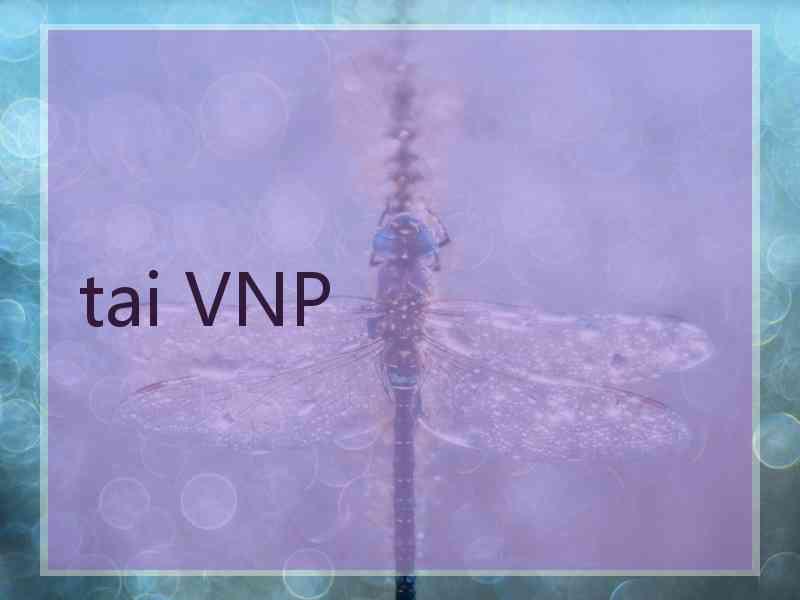 tai VNP