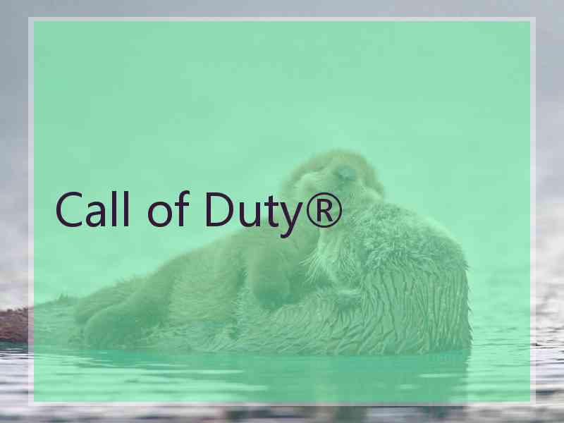 Call of Duty®